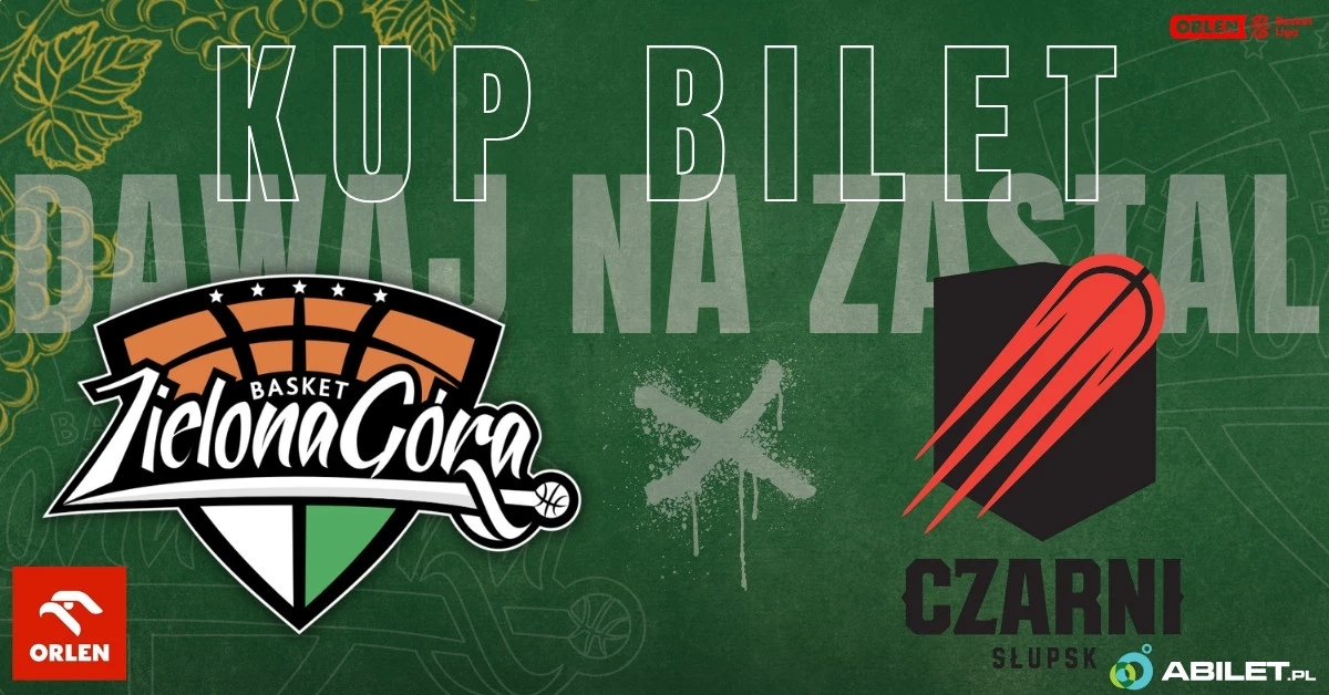 ORLEN Zastal Zielona Góra vs Energa Czarni Słupsk