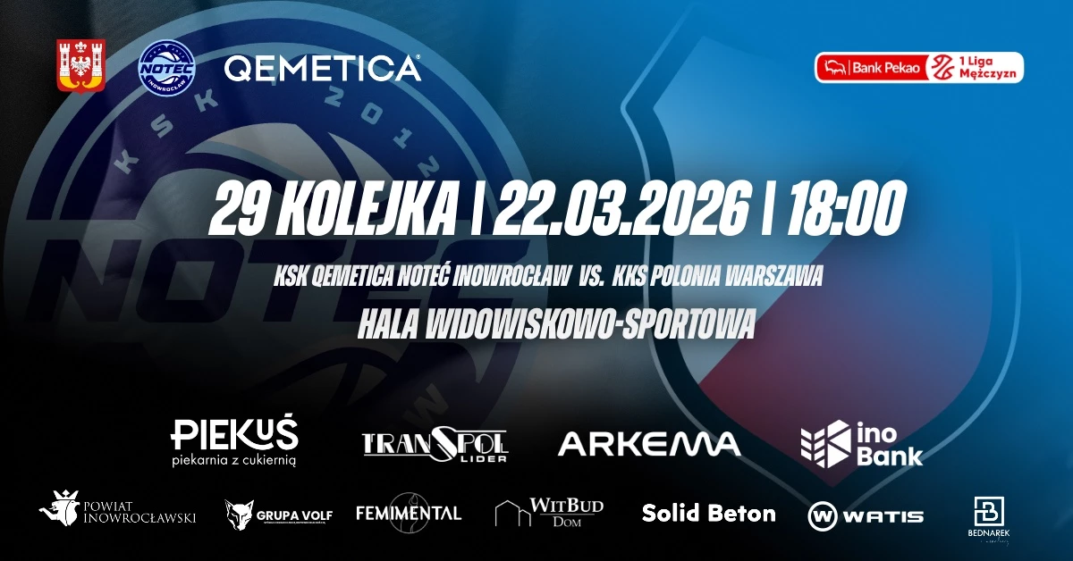 KSK QEMETICA Noteć Inowrocław vs KKS Polonia Warszawa